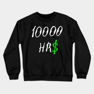 10,000 hrs Crewneck Sweatshirt